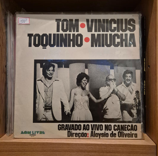 Tom - Vinicius - Toquinho - Miucha – Gravado Ao Vivo No Canecão